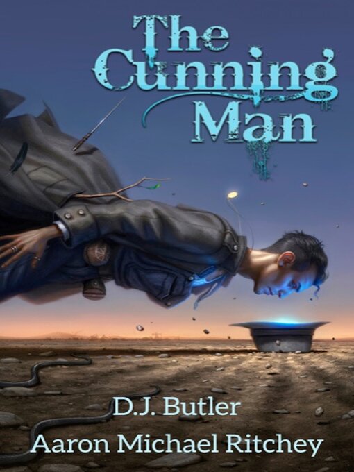 Title details for The Cunning Man by D. J. Butler - Available